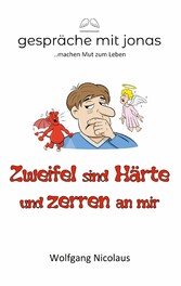 Zweifel sind Härte und zerren an mir