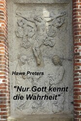 'Nur Gott kennt die Wahrheit'