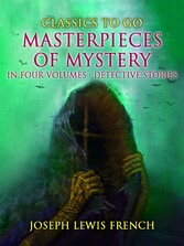 Masterpieces of Mystery in Four Volumes: Detective Stories