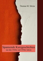 Spannende Kurzgeschichten aus den 1920er und 1930er Jahren