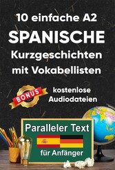 10 Einfache A2 spanische Kurzgeschichten mit Vokabellisten