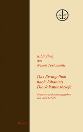 Das Evangelium nach Johannes Die Johannesbriefe