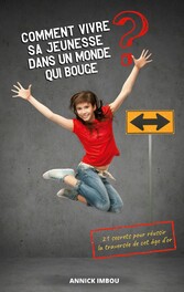 Comment vivre sa jeunesse dans un monde qui bouge