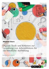 Digitale Tools und Kriterien zur Gestaltung von Arbeitsblättern für die berufliche Ausbildung