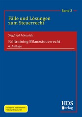 Falltraining Bilanzsteuerrecht