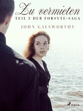 Zu vermieten - Teil 3 der Forsyte-Saga