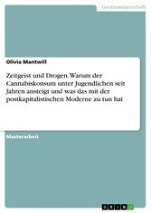 Zeitgeist und Drogen. Warum der Cannabiskonsum unter Jugendlichen seit Jahren ansteigt und was das mit der postkapitalistischen Moderne zu tun hat