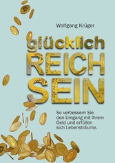 glücklich REICH SEIN