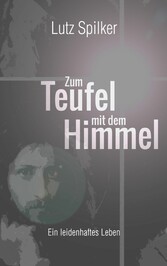 Zum Teufel mit dem Himmel