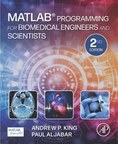 MATLAB Programming for Biomedical Engineers and Scientists