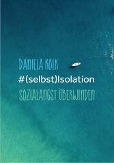 #(selbst)Isolation