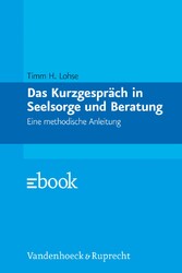 Das Kurzgespräch in Seelsorge und Beratung