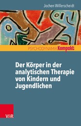 Der Körper in der analytischen Therapie von Kindern und Jugendlichen