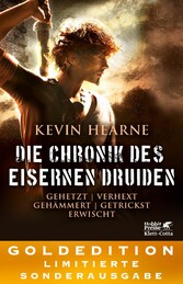 Die Chronik des Eisernen Druiden. Goldedition Bände 1-5