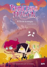 Princesas Dragón 10. El fin de la magia