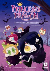 Princesas Dragón 9. La condesa Chupasangre