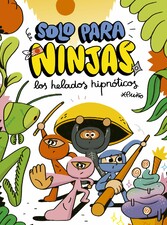 Solo para ninjas 2: Los helados hipnóticos