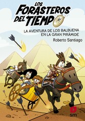 Los Forasteros del Tiempo 7: La aventura de los Balbuena en la gran pirámide