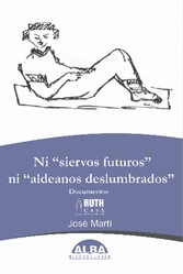 Ni 'Siervos Futuros'  Ni 'Aldeanos Deslumbrados'