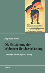 Die Entstehung der Weimarer Reichsverfassung