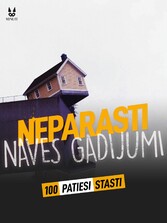 100 PATIESI STASTI PAR NEPARASTIEM NAVES GADIJUMIEM