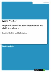 Organisation der PR im Unternehmen und als Unternehmen