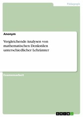 Vergleichende Analysen von mathematischen Denkstilen unterschiedlicher Lehrämter