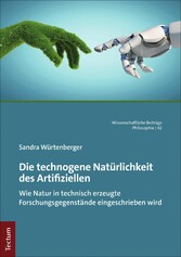 Die technogene Natürlichkeit des Artifiziellen