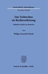 Das Verbrechen als Rechtsverletzung.