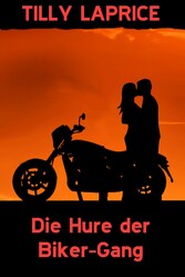 Die Hure der Biker-Gang