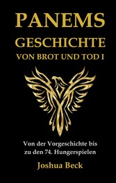 Panems Geschichte von Brot und Tod I