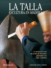 Artes & Oficios. La talla. Escultura en madera