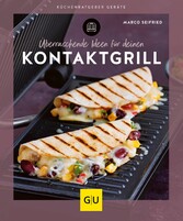 Überraschende Ideen für deinen Kontaktgrill