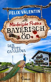 Bayerisch Öd - Der tote Casanova