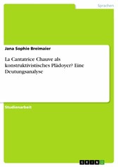 La Cantatrice Chauve als konstruktivistisches Plädoyer? Eine Deutungsanalyse