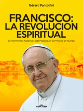 Francisco: La Revolución Espiritual