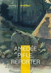 Amédée Pifle, reporter