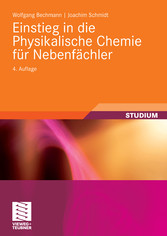 Einstieg in die Physikalische Chemie für Nebenfächler