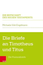 Die Briefe an Timotheus und Titus