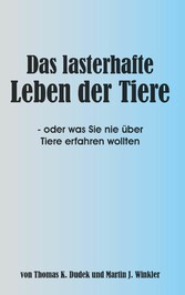 Das lasterhafte Leben der Tiere