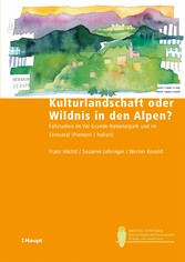 Kulturlandschaft oder Wildnis in den Alpen?