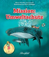 Mission: Umweltschutz