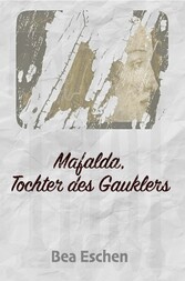 Mafalda, Tochter des Gauklers