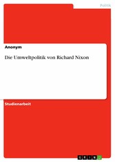 Die Umweltpolitik von Richard Nixon