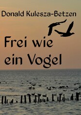 Frei wie ein Vogel