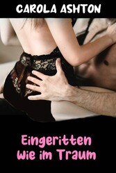 Eingeritten wie im Traum