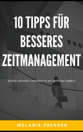 10 Tipps für besseres Zeitmanagement