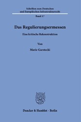 Das Regulierungsermessen.