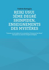 Reiki Usui 3ème Degré - Shinpiden, enseignements des mystères