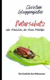 Naturschutz - oder Macholino, der kleine Maikäfer